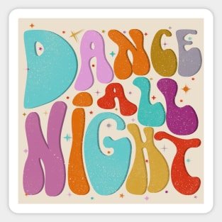 Dance All Night - 70's style Sticker